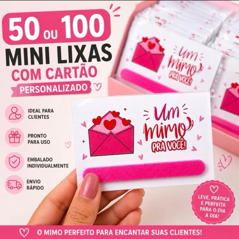 50 ou 100 Mini Lixas de Unha com Cartão – Lembrinha, mimo para Clientes em Datas Especiais