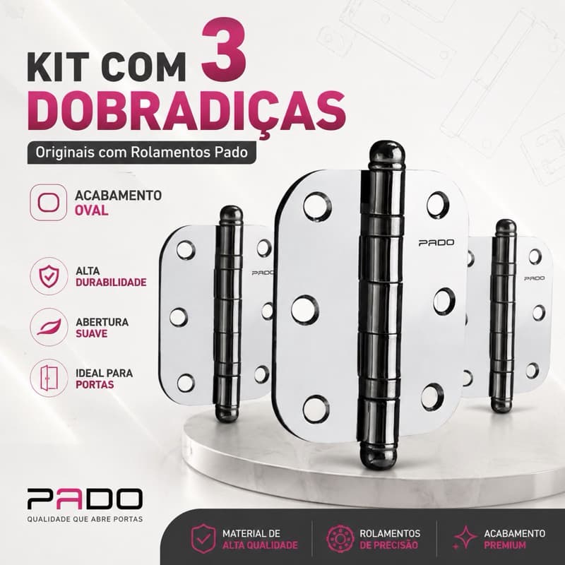 Kit 3 Dobradiças Pado Original com Rolamento Acabamento Oval para Porta