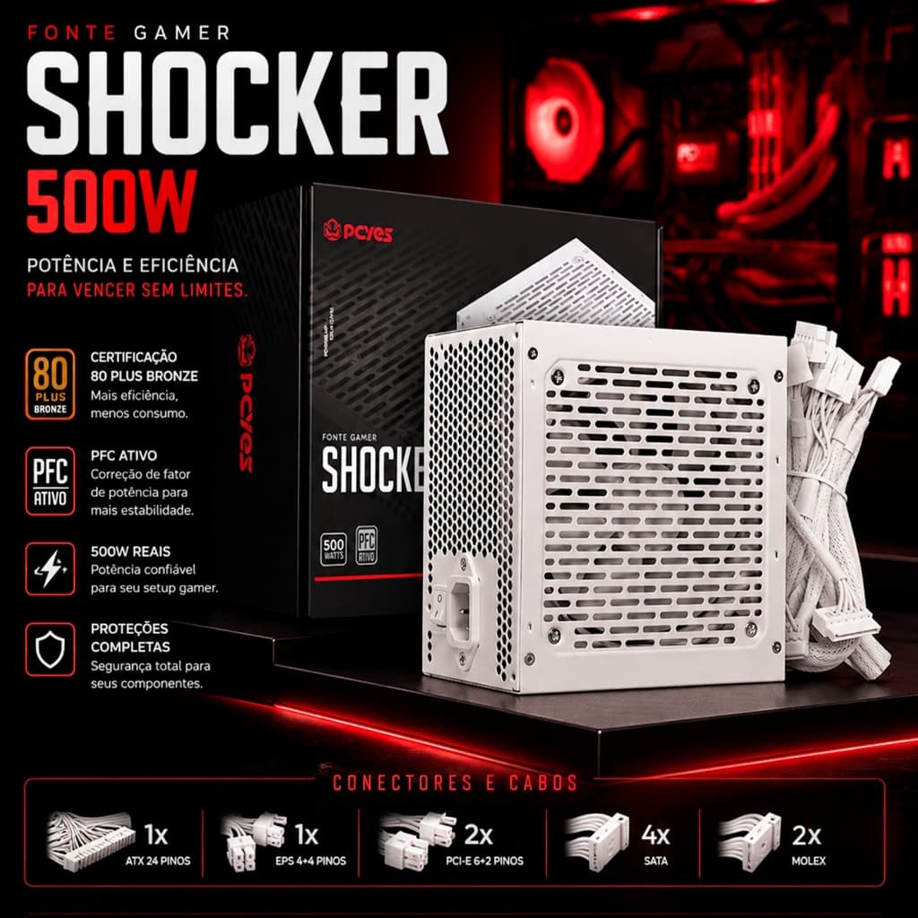 FONTE 500W BRANCA GAMER MODELO SHOCKER PCYES 80 PLUS