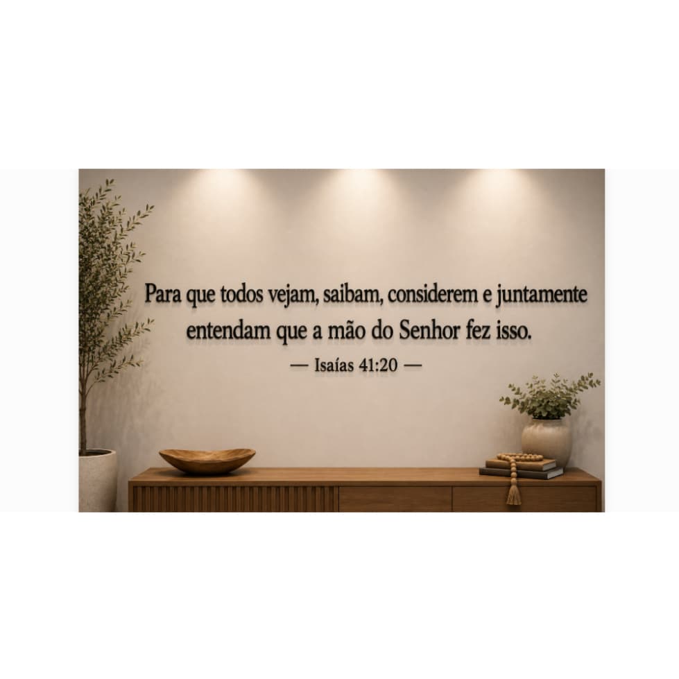 Frase Bíblica Decorativa Parede Para que todos vejam e saibam, Isaías 41:20/ 1 metro em MDF 3mm – Decoração Cristã