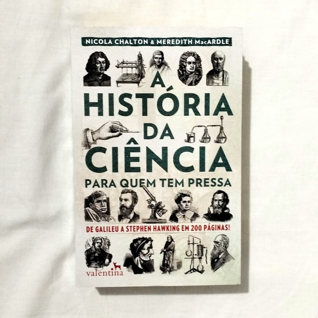 Livro A História da Ciência para quem tem pressa - Nicola Chalton & Meredith MacArdle