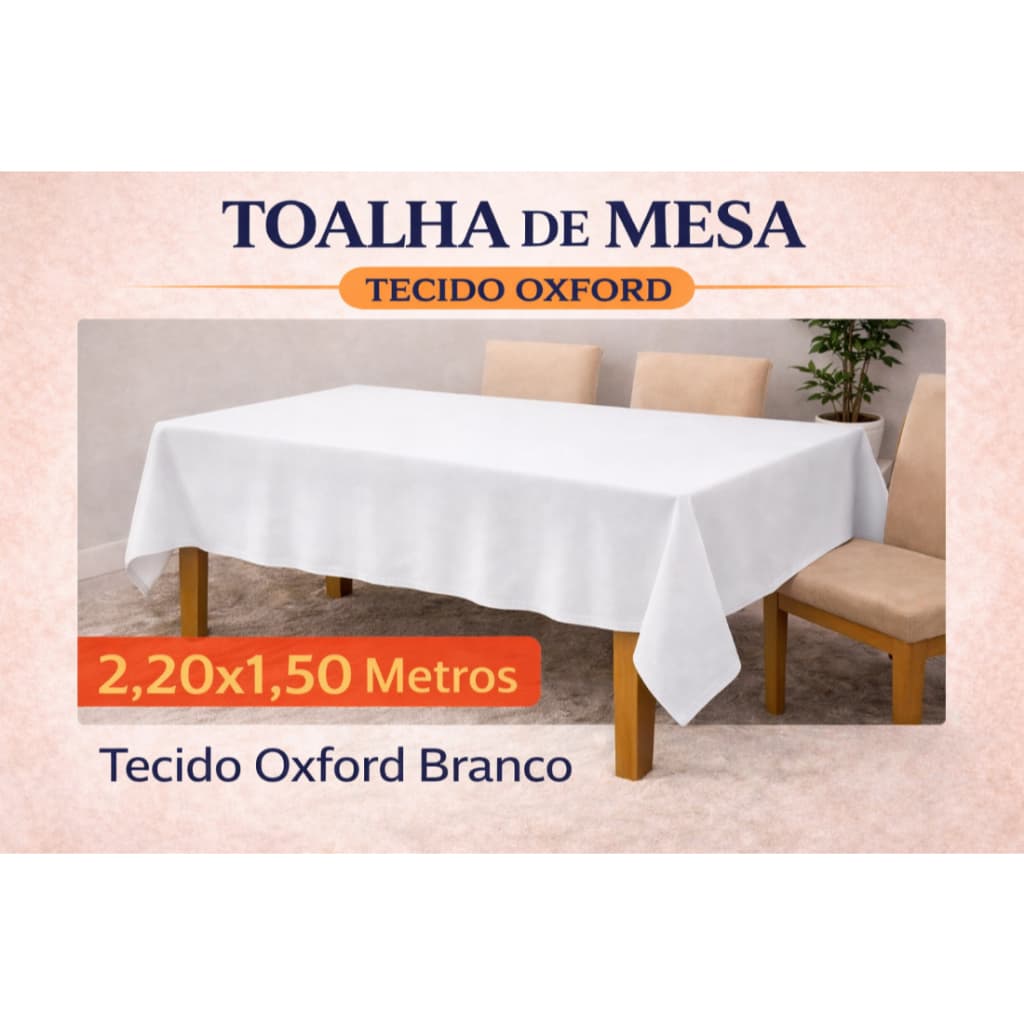 Toalha de Mesa Grande 2,20x1,50 Tecido Oxford Importado Premium Acabamento