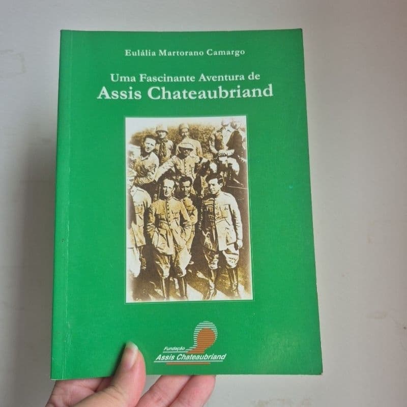 livro uma fascinante aventura de Assis Chateaubriand