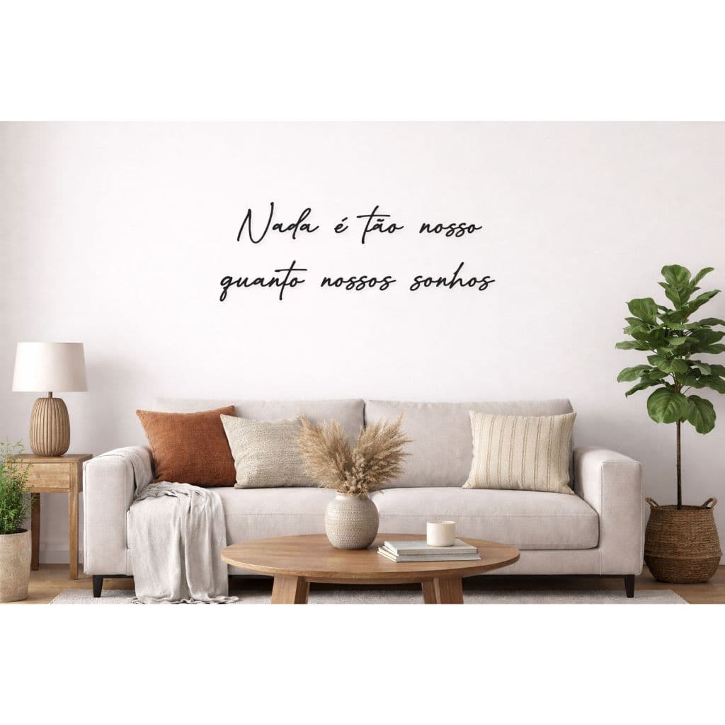 Frase Decorativa em MDF “Nada é tão nosso quanto nossos sonhos” – Decoração de Parede Moderna
