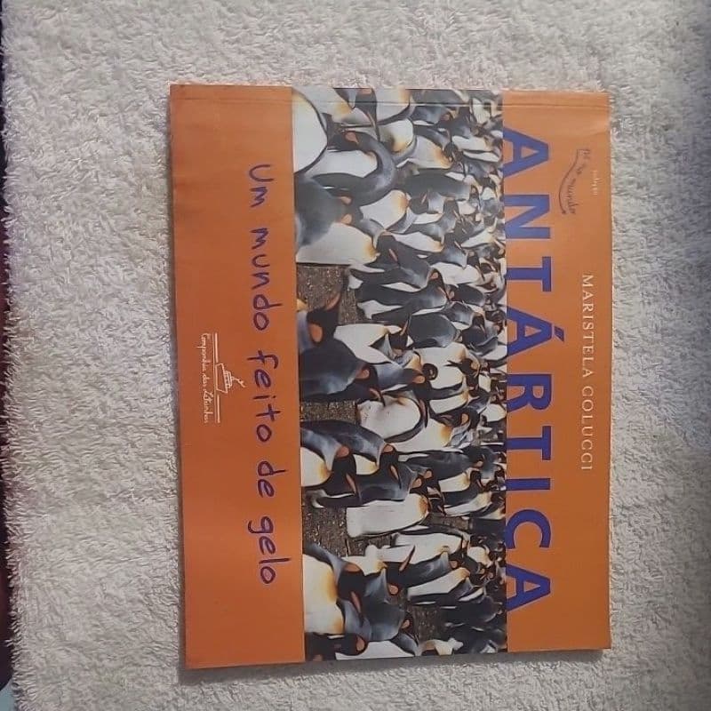 Antártica, Companhia Das Letrinhas Um mundo feito de gelo