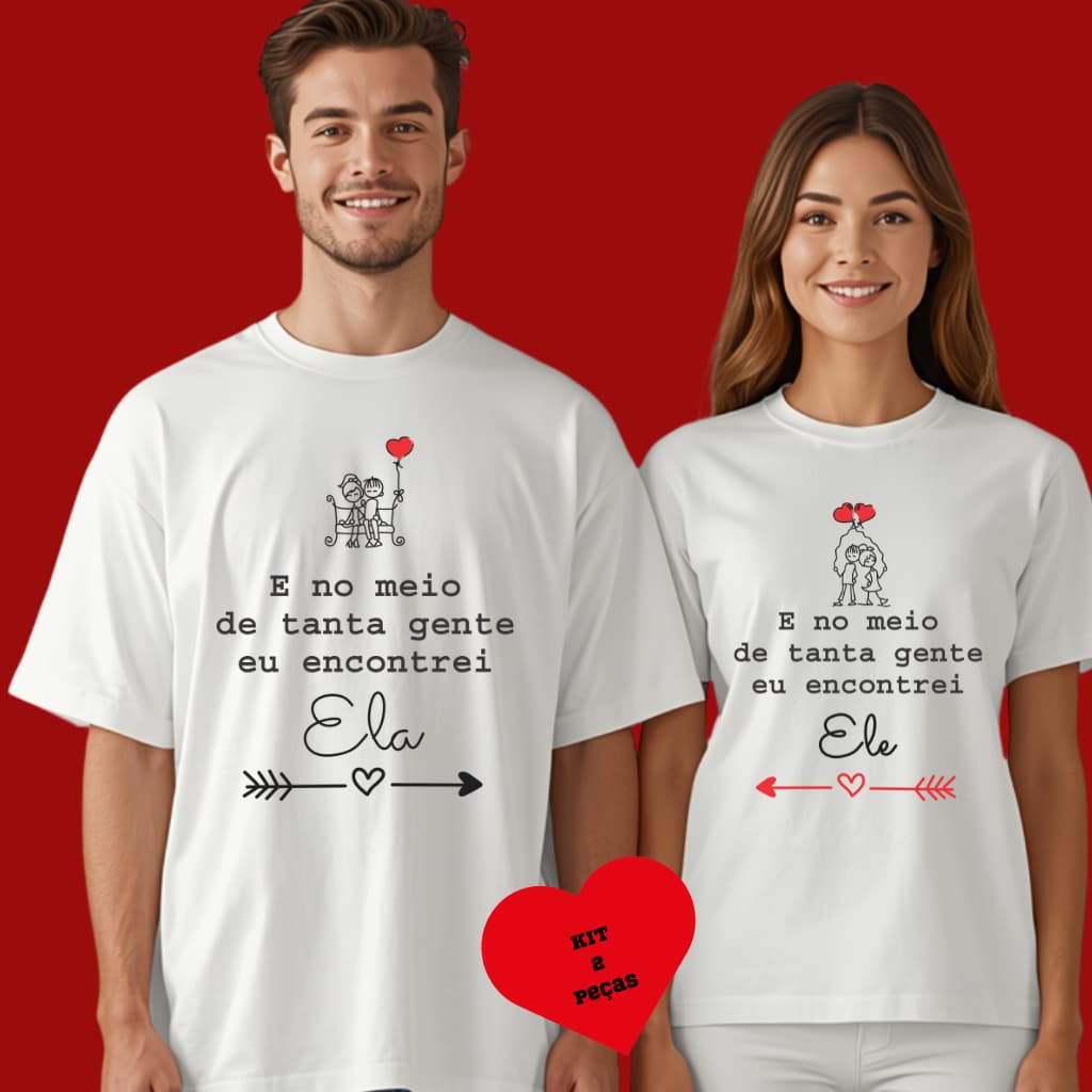 Kit Camiseta Casal Dia Dos Namorados Encontrei Você Estampa Complementar