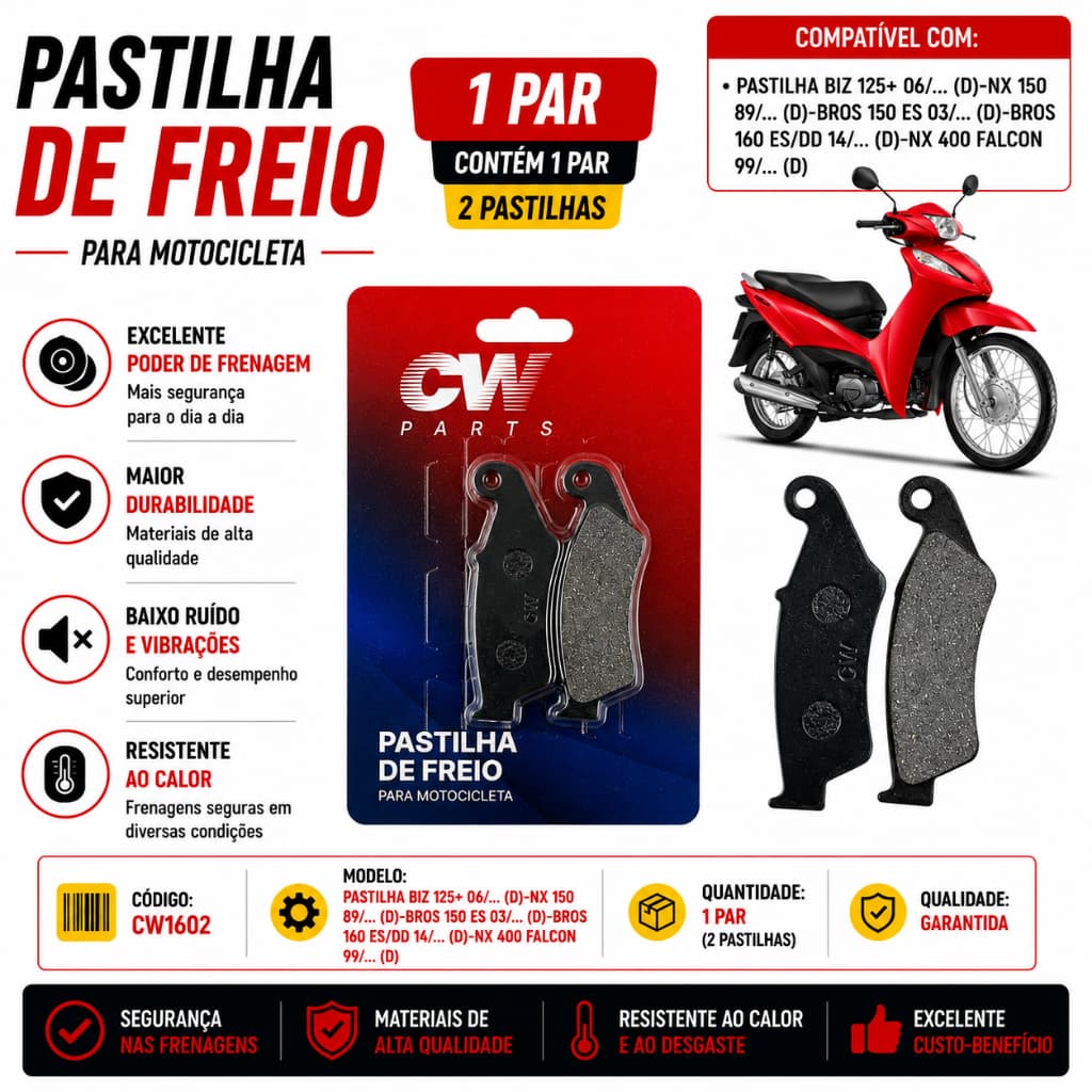 Pastilha de Freio Dianteira CW moto Biz 125+ / Bros 150-160 / NX 400 Falcon