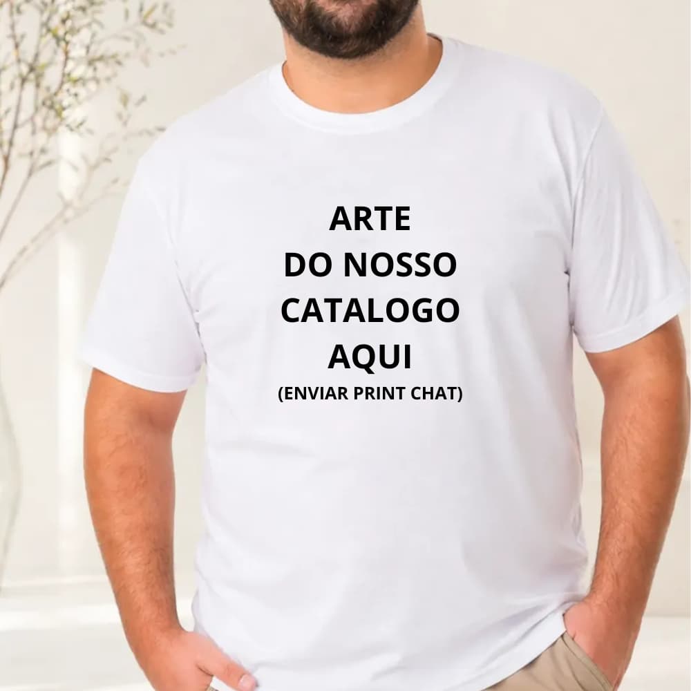 CAMISETA UNISSEX PLUS SIZE COM ARTE DO NOSSO CATALOGO