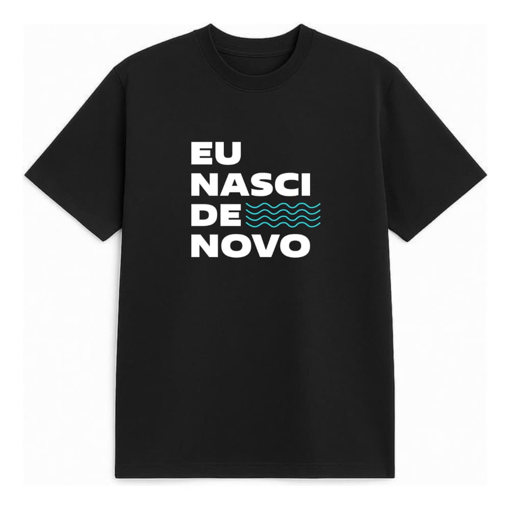 Camiseta Para Batismo Evangélico Eu Nasci De Novo