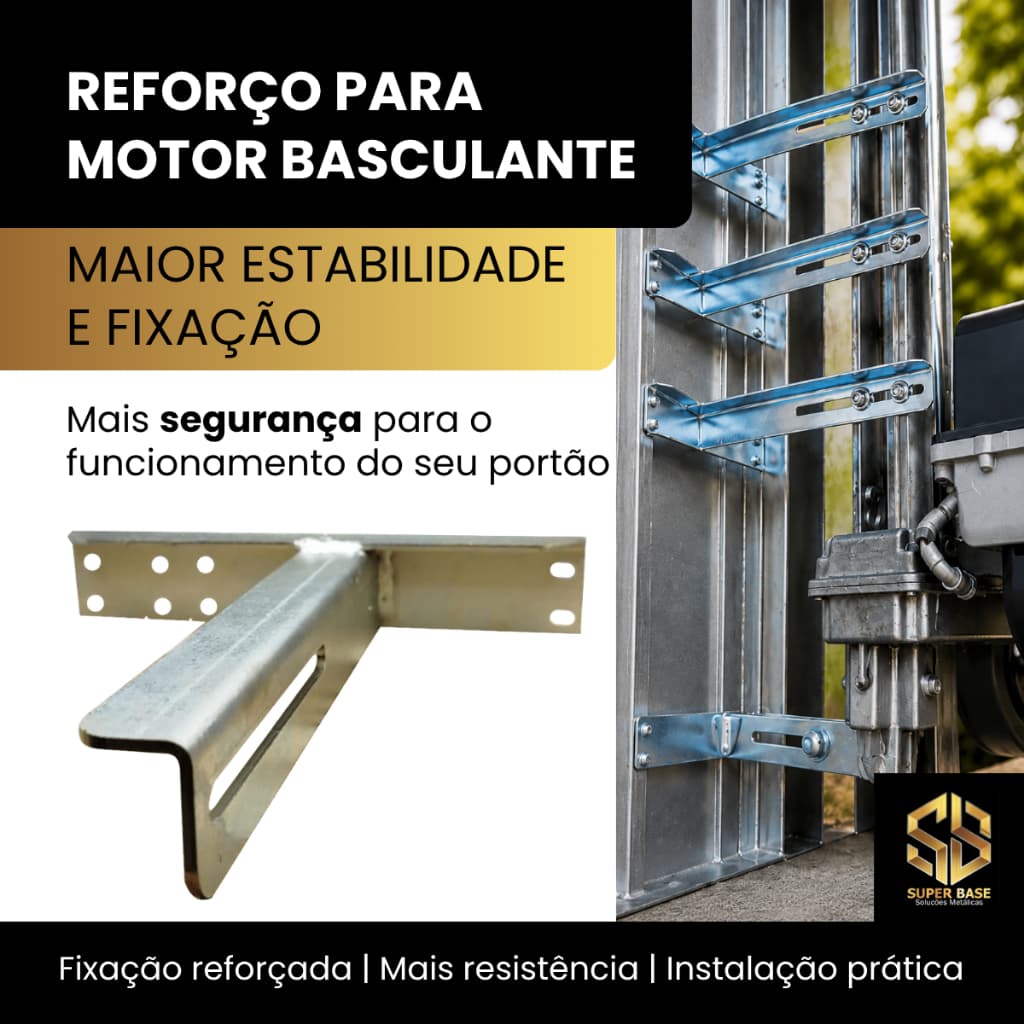 Reforço para Motor Basculante Maior Estabilidade e Fixação