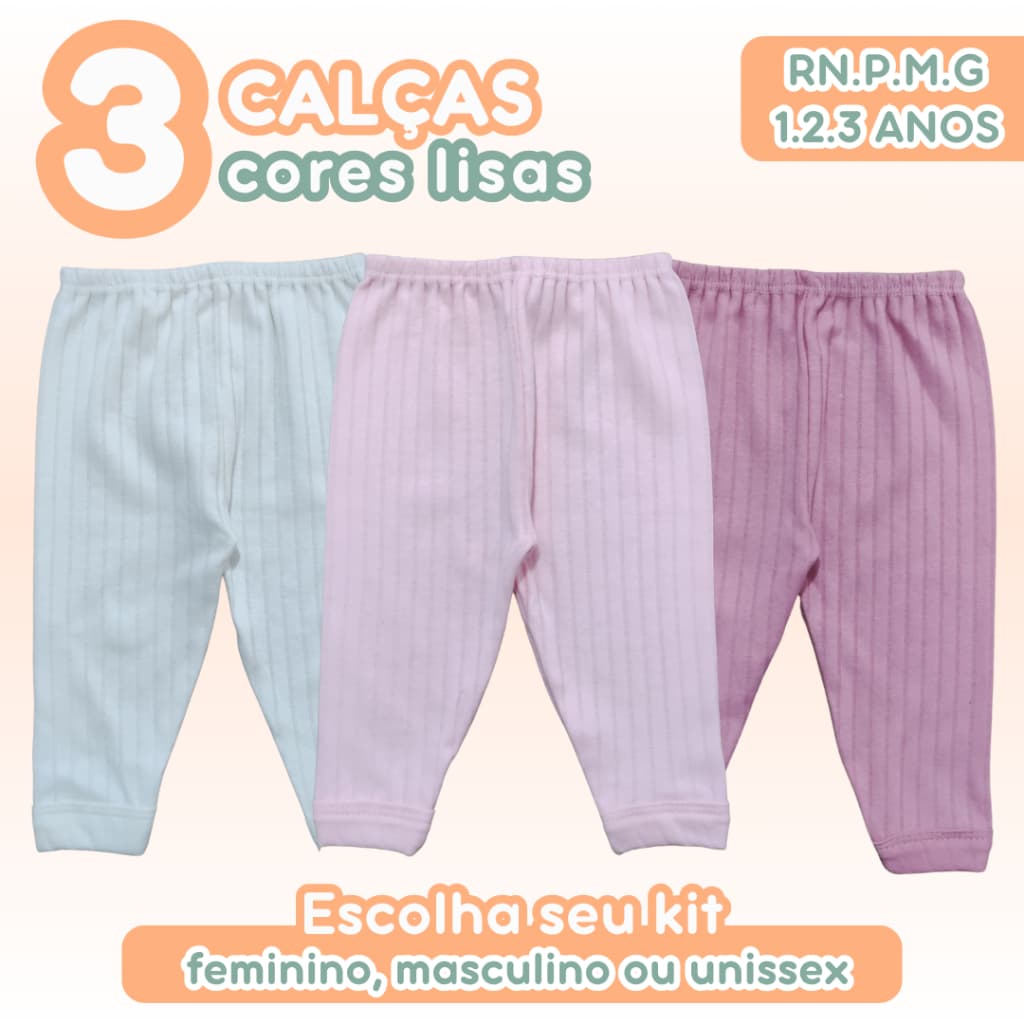 Kit 3 Calças Bebê Canelado Comfort 100% Algodão Cores Feminino Masculino Unissex RNPMG 1 ano 2 anos 3 anos Zuraffa Baby