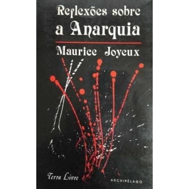Livro Reflexões Sobre A Anarquia - Maurice Joyeux