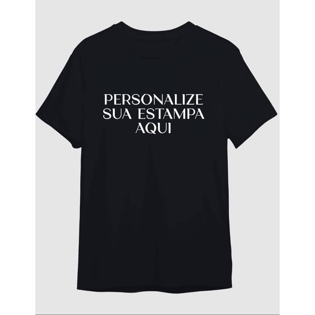 Camiseta Personalizada 100% Algodão | Crie Sua Estampa | Foto, Frase, Logo ou Arte | Unissex