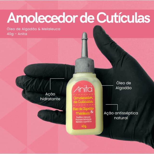 Amolecedor de Cutículas Com Óleo de Algodão e Melaleuca 40g Anita