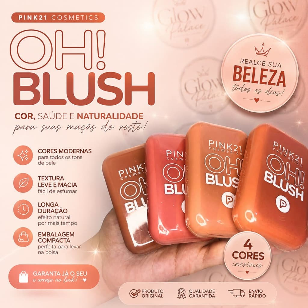 ✨ BLUSH PINK21 OH! BLUSH – Efeito Natural e Glow Instantâneo💖 Blush compacto com textura leve e macia💄 Garanta já o seu.