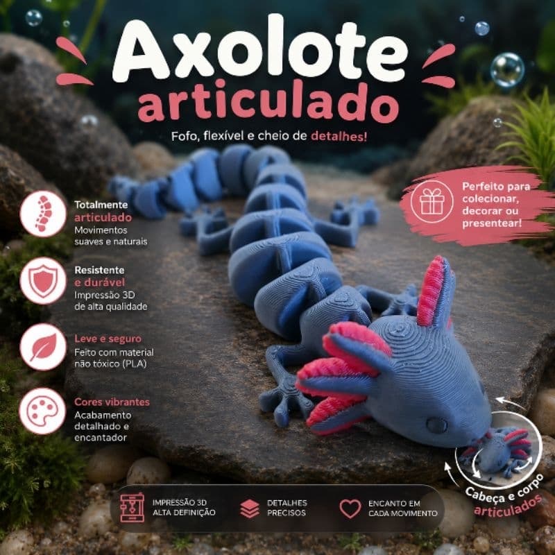 Axolote Articulado – Fofo, Flexível e Encantador!