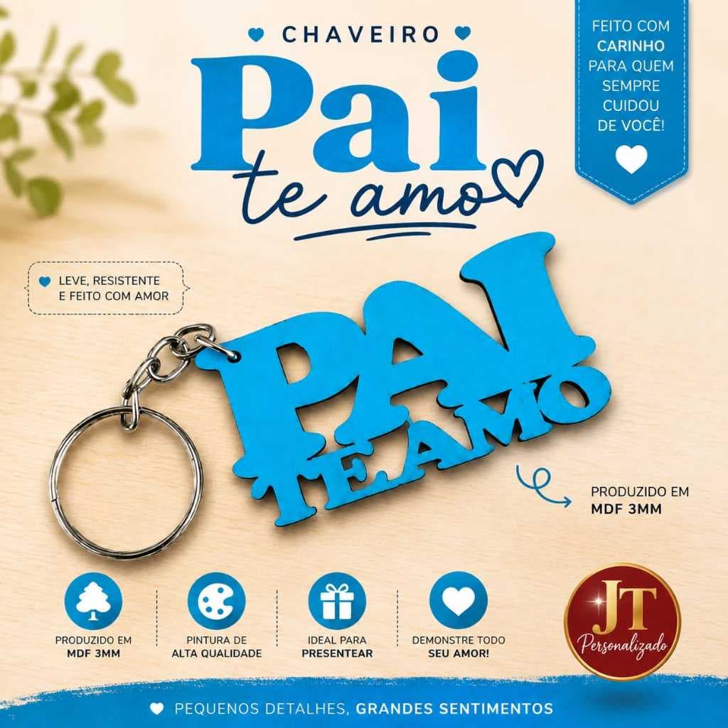 Kit de Chaveiros Pai Te Amo em MDF colorido ( De 20 até 100 unidades)