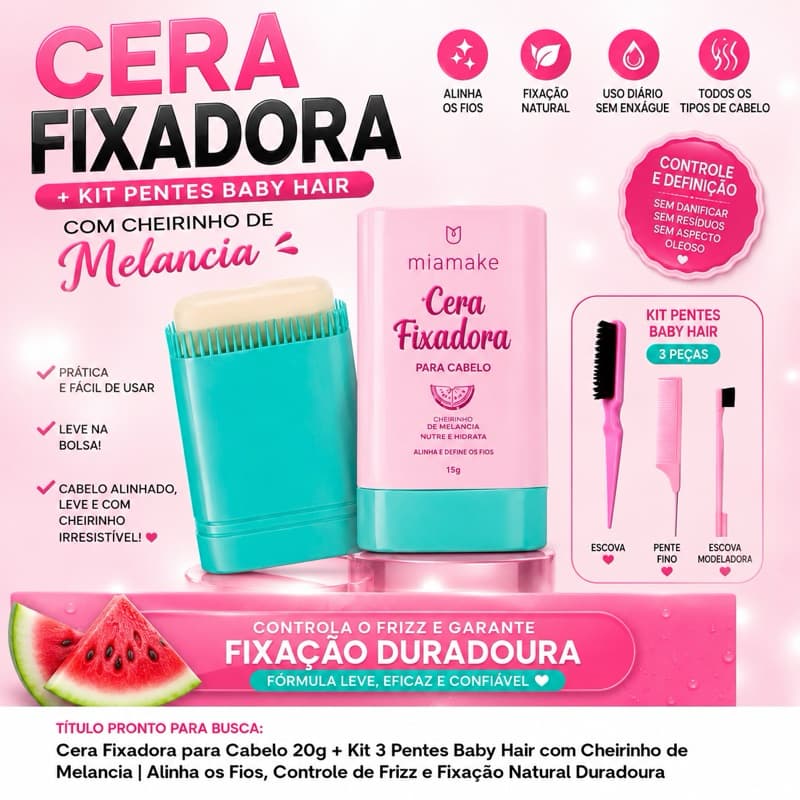 Cera Fixadora Baby Hair Cabelo 20g + Kit 3 Pentes | Alinha Fios, Controla Frizz, Fixação Natural Cheirinho de Melancia