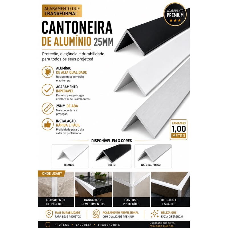 Cantoneira Alumínio 25mm com 1 metro -Branca, Preta e Natural Fosco, protege cantos, resistente e fácil instalar.