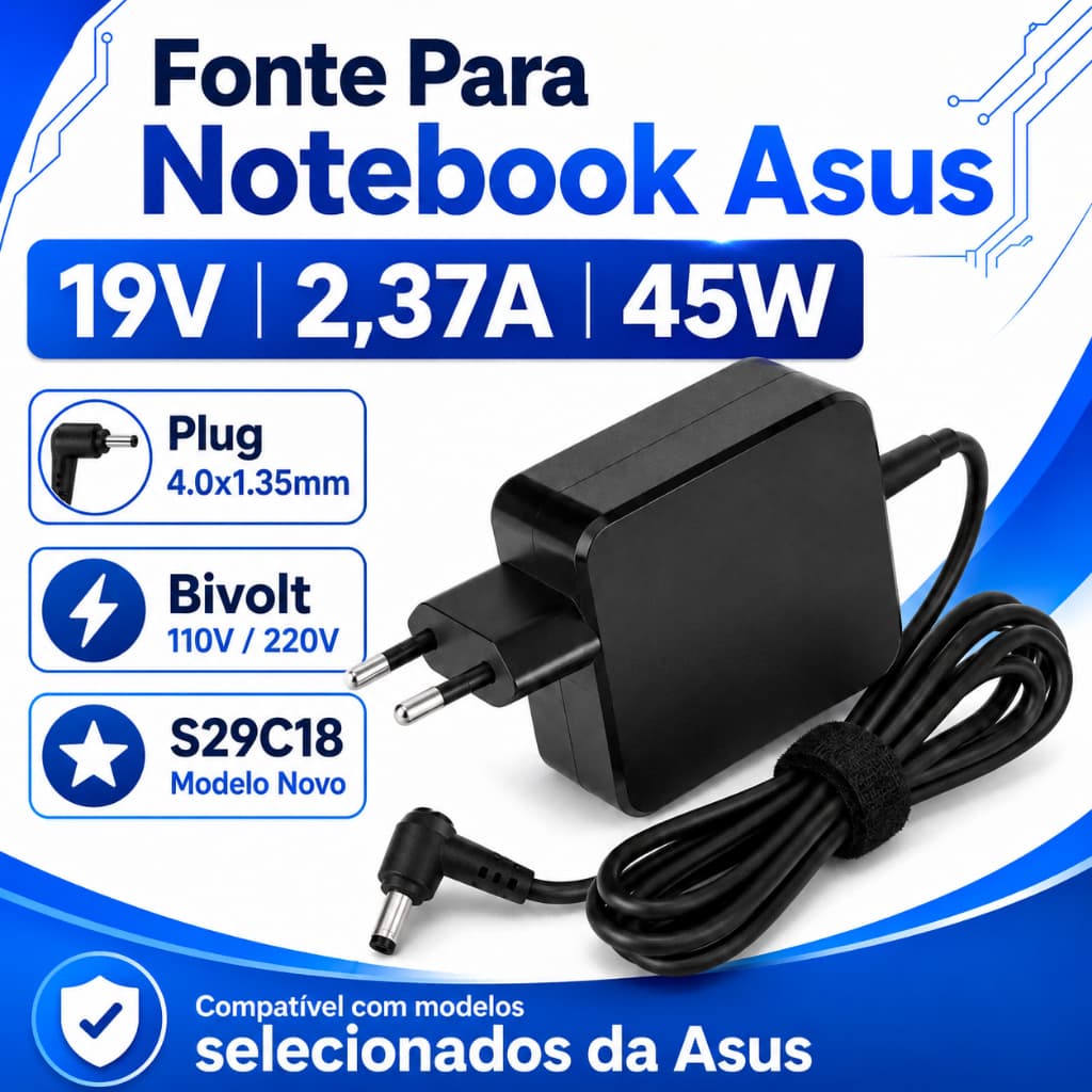 Carregador Para Notebook Asus 19V 2,37A 45W Conector 4.0x1.35mm Bivolt Compatível S29C18 Novo