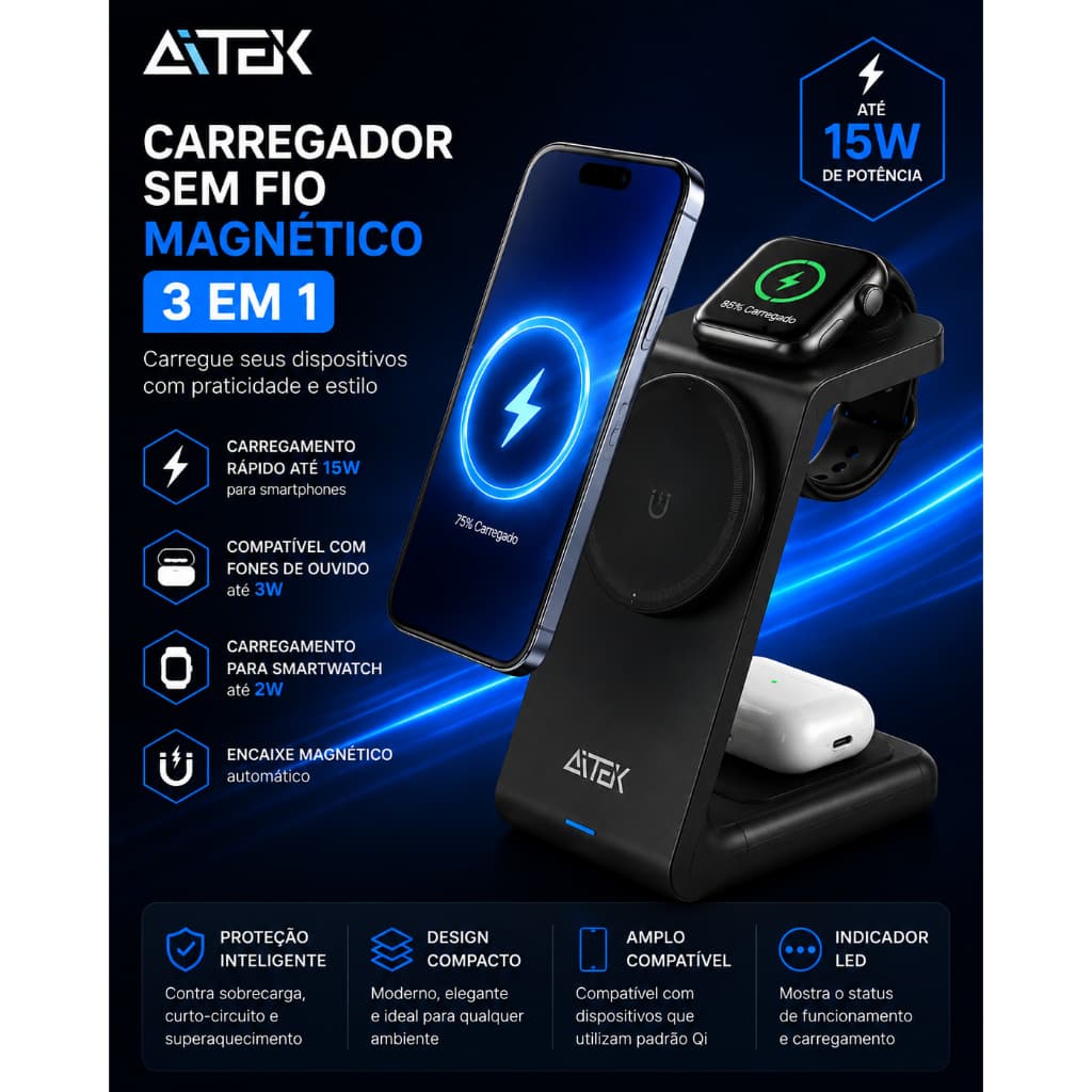 Carregador Sem Fio Magnético 3 em 1 Aitek ACW 2102 15W para Celular Smartwatch e Fone Qi