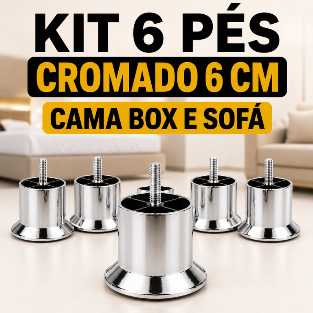 Kit 6 Pés para Cama Box e Sofá Cromados 6 cm Reforçados Rosqueáveis Alta Resistência
