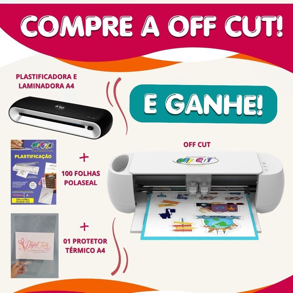 OFF CUT - Plotter de Recorte OFF PAPER + PLASTIFICADORA A4 + PROTETOR TÉRMICO + POLASEAL