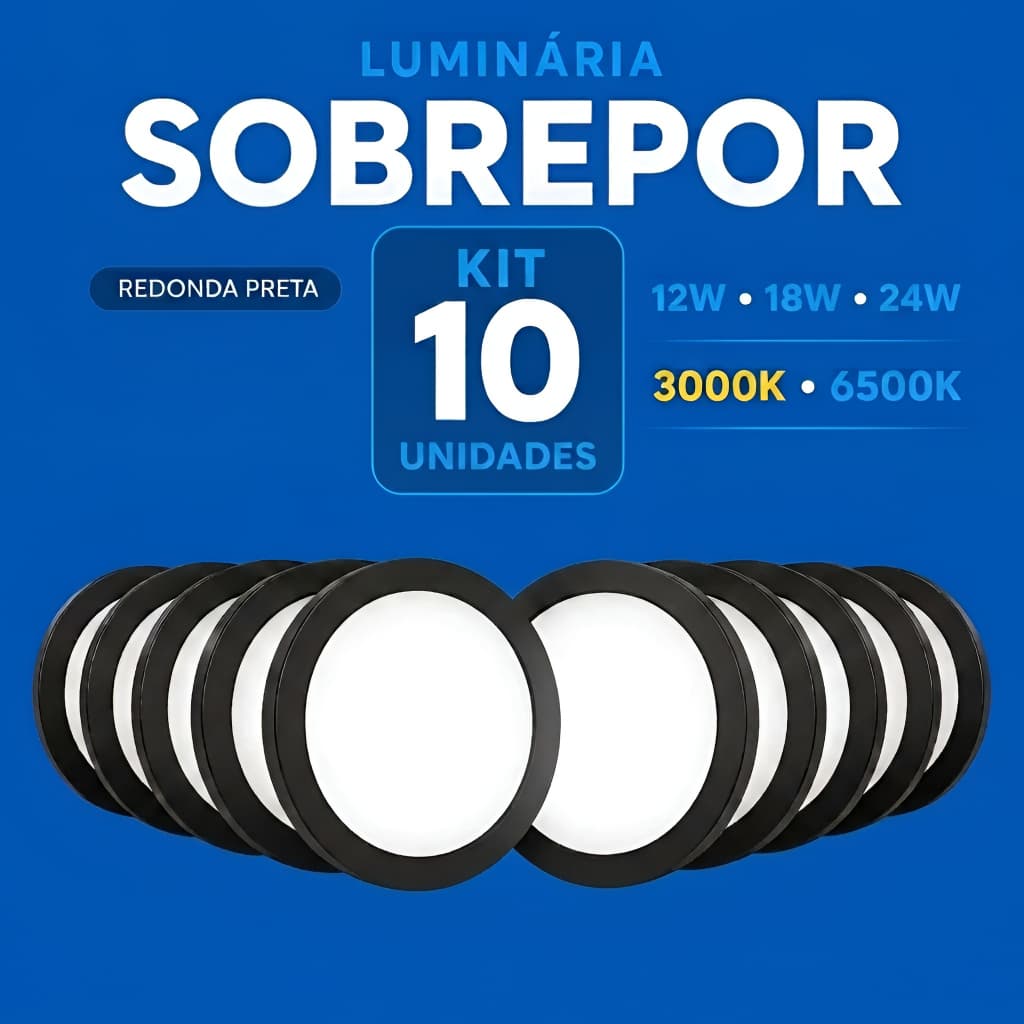 Kit 10 Luminárias Painel Plafon Sobrepor Redonda 12W 18W 24W 6500K 3000K Elgin