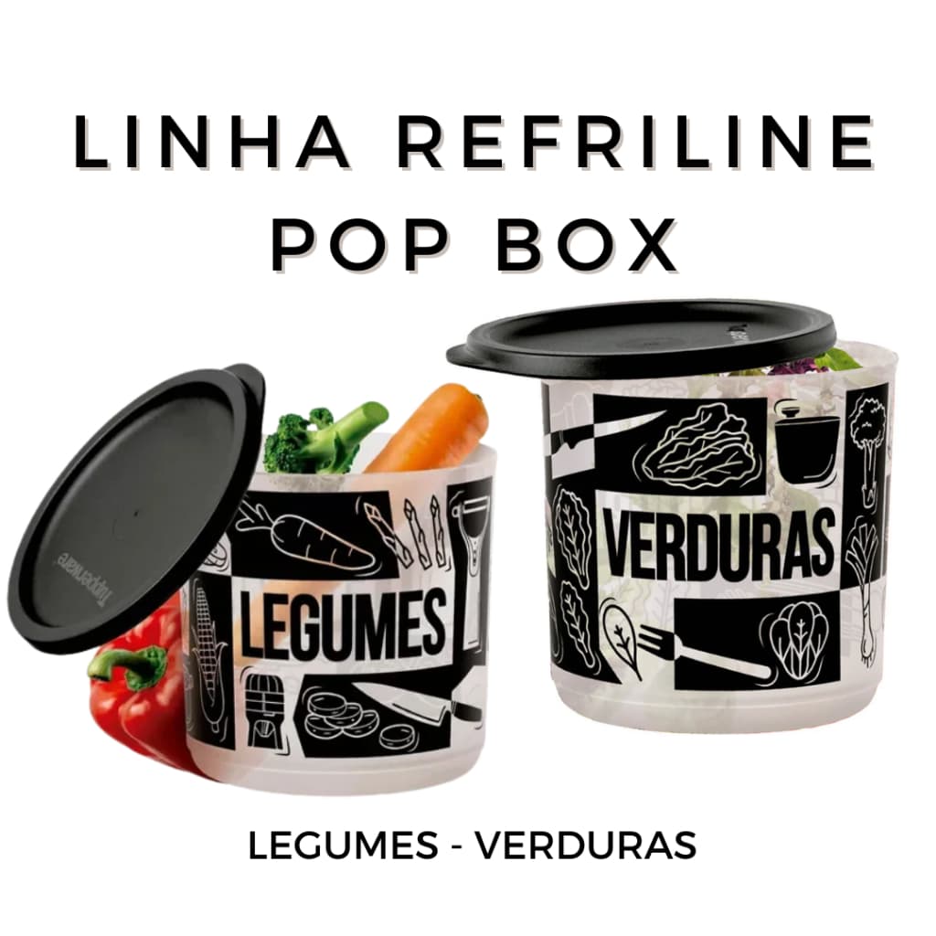 KIT PARA ARMAZENAR LEGUMES VERDURAS REFRI LINE POP BOX TUPPERWARE GUARDAR NA GELADEIRA CONGELADOR