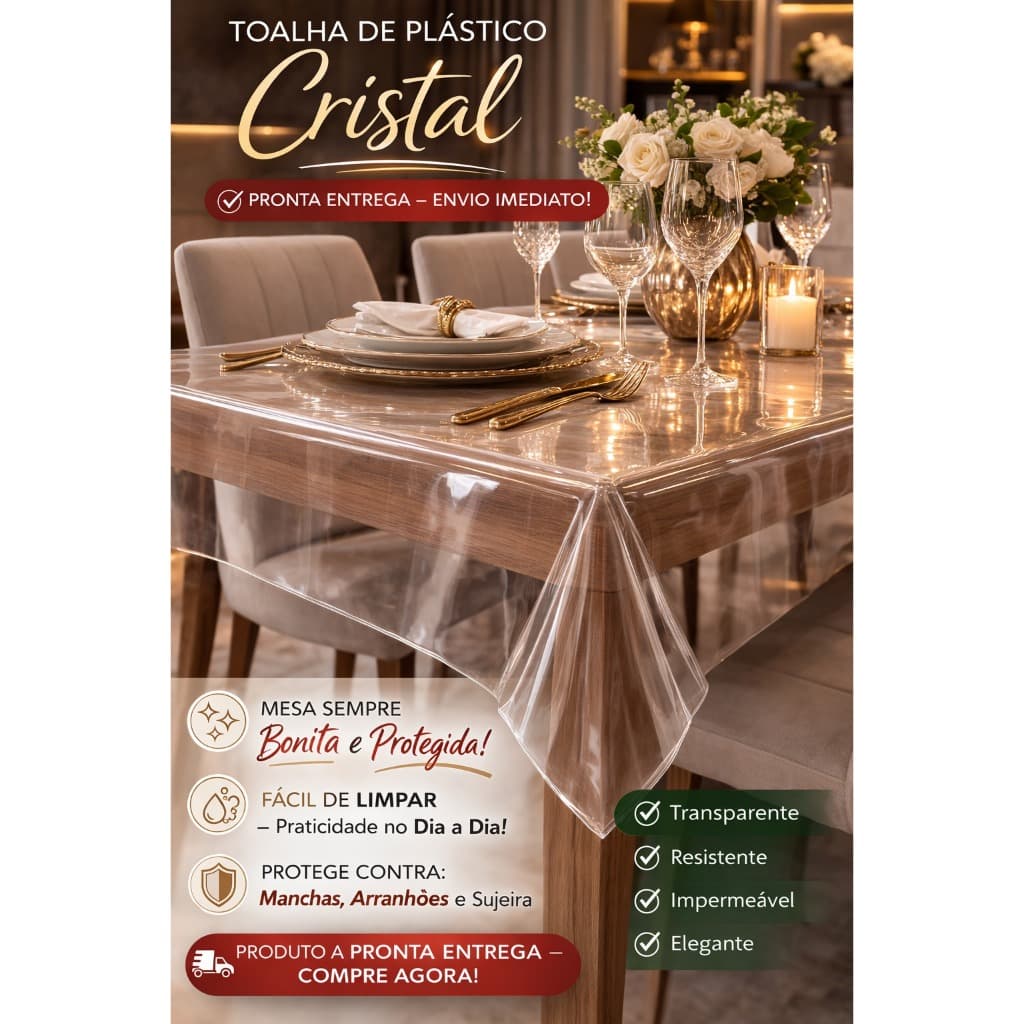 Toalha de Mesa Cristal Transparente – Proteção, Elegância e Praticidade