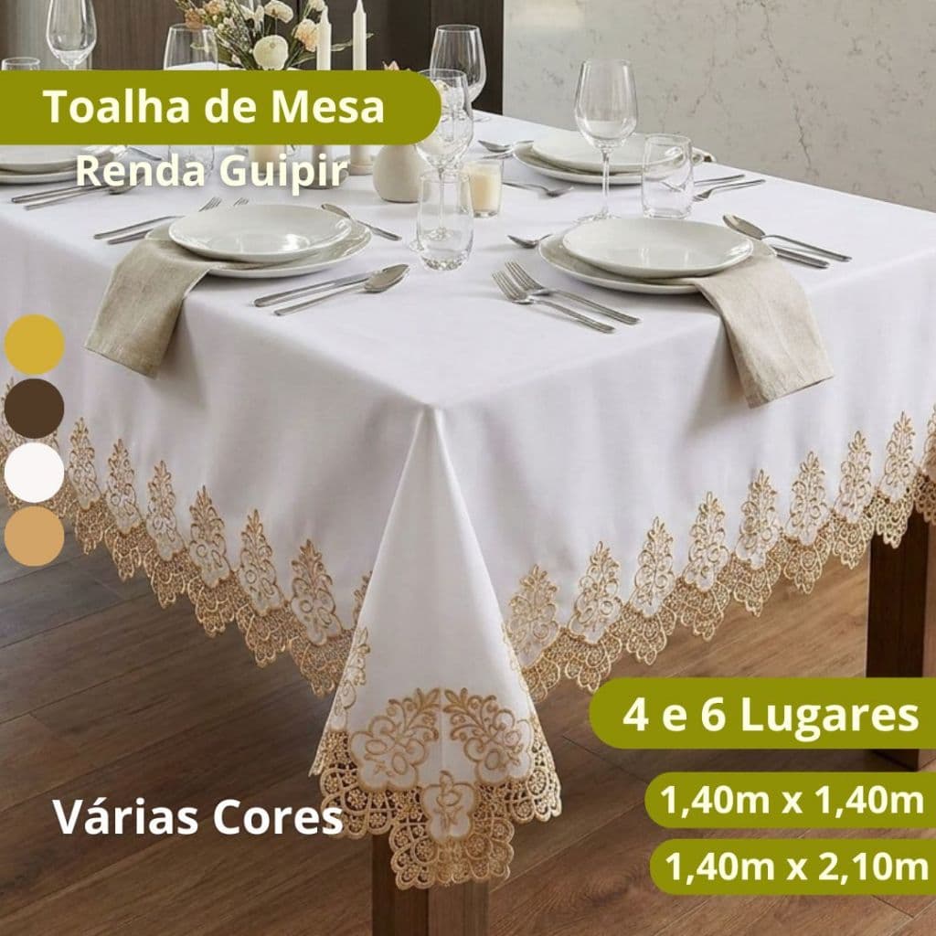 Toalha de Mesa luxo Guipir 4 e 6 Lugares Elegante Luxo 1,40x1,40m e 1,40x2,10m Decorativa