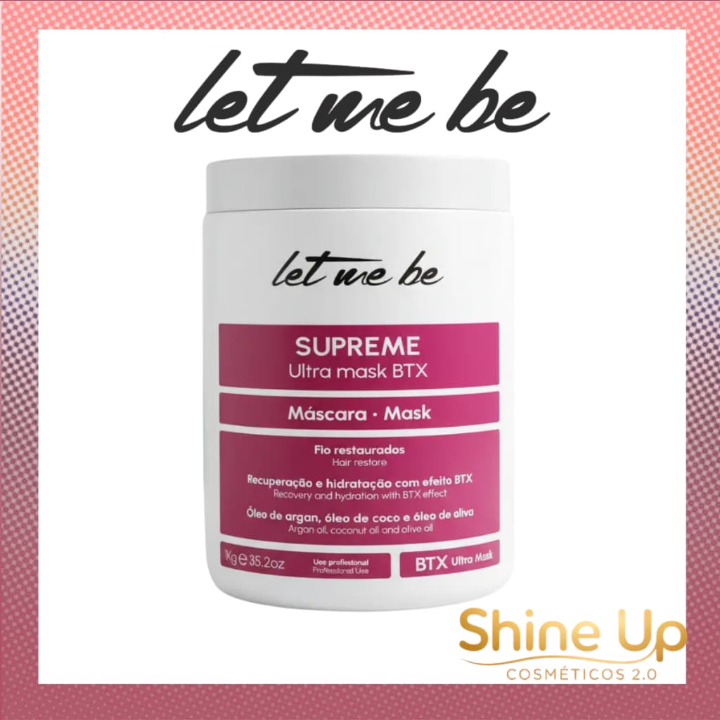 Let Me Be - Btx Supreme Ultra Mascara Capilar Nutrição Profunda Resultado Salão 1kg