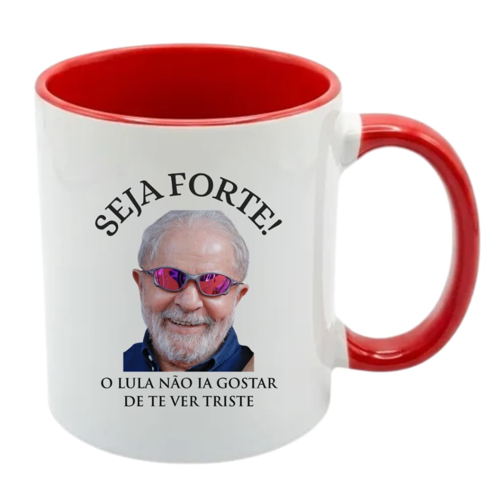 Caneca Seja forte - Lula