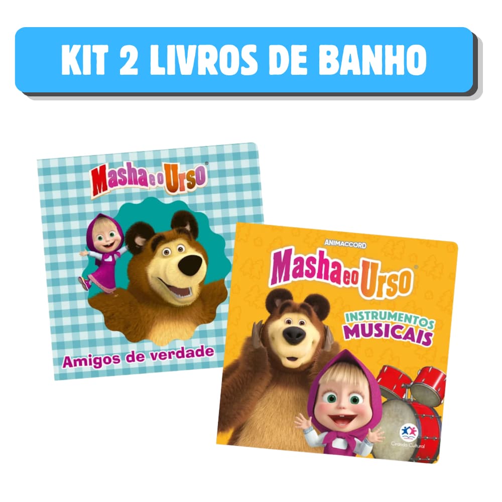 Kit 2 Livros Infantis de Banho - Masha e o Urso - Amigos de Verdade, Instrumentos Musicais