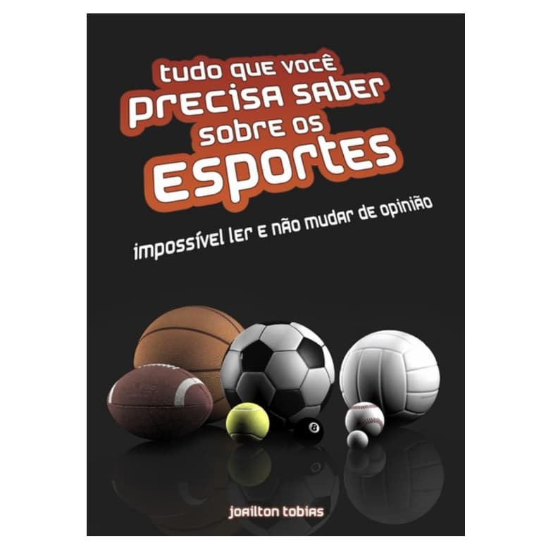 Tudo que Você Precisa Saber Sobre os Esportes, O que a TV não mostra. Como é verdadeiramente o lado de dentro dos esport