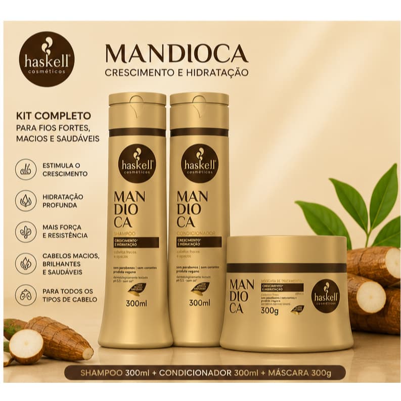 Haskell Mandioca Shampoo 300ml Condicionador 300ml Máscara 300g Crescimento Hidratação Original