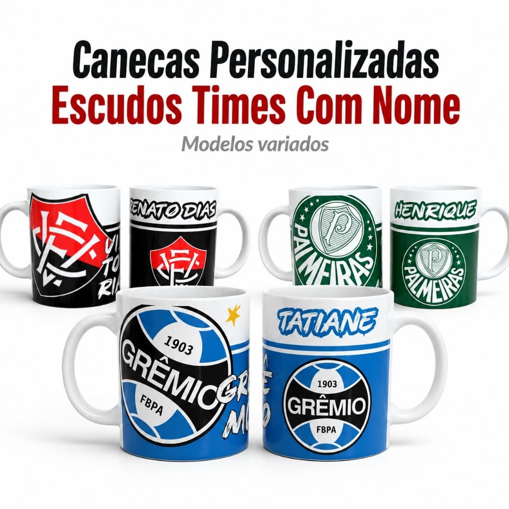 Caneca Personaliza Times Escudos COM NOME ( Porcelana ou Plástico )