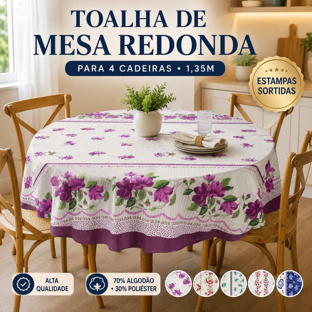 TOALHA DE MESA REDONDA PARA 4 CADEIRAS 1,35M SORTIDAS ALTA QUALIDADE