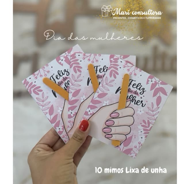 Kit com 10 Cartões com Lixa / Tema: Dia das Mulheres brinde / Mimo