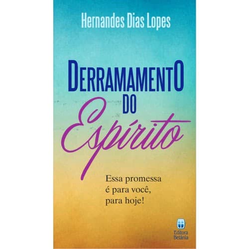 Derramamento do Espírito - Hernandes Dias Lopes