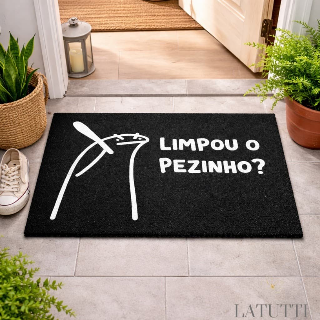 Tapete Porta Entrada Premium  “Limpou o Pezinho?” Antiderrapante