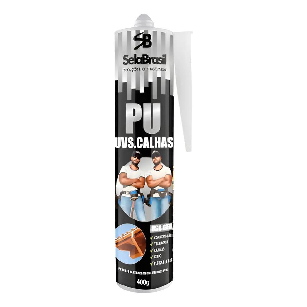 Selante PU 40 Sela Brasil 400g Cola Vedação Calha Rufo Telhado E Cuba Resistente Sol E Chuva