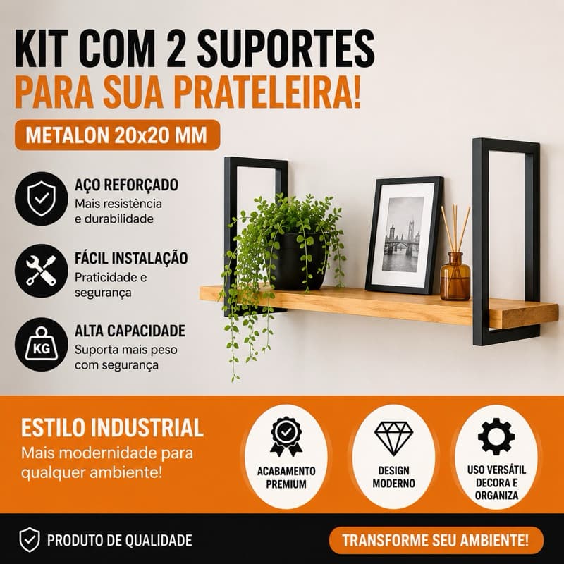 Suporte Para Prateleira Industrial Reforçado Metalon 20x20 – Kit Moderno Premiun