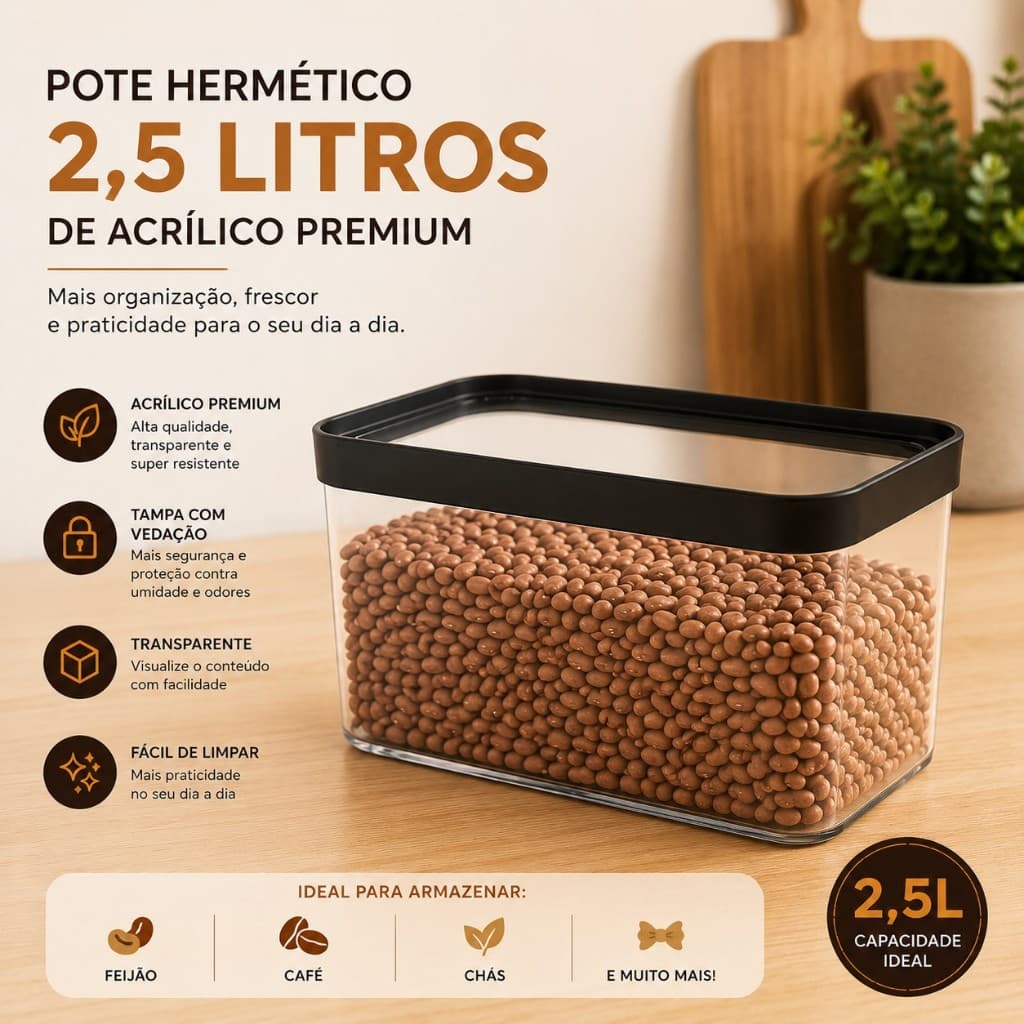 Pote Hermético 2.5 L Acrílico Premium Empilhavel BPA Free Transparente ( super indicado para Feijão)