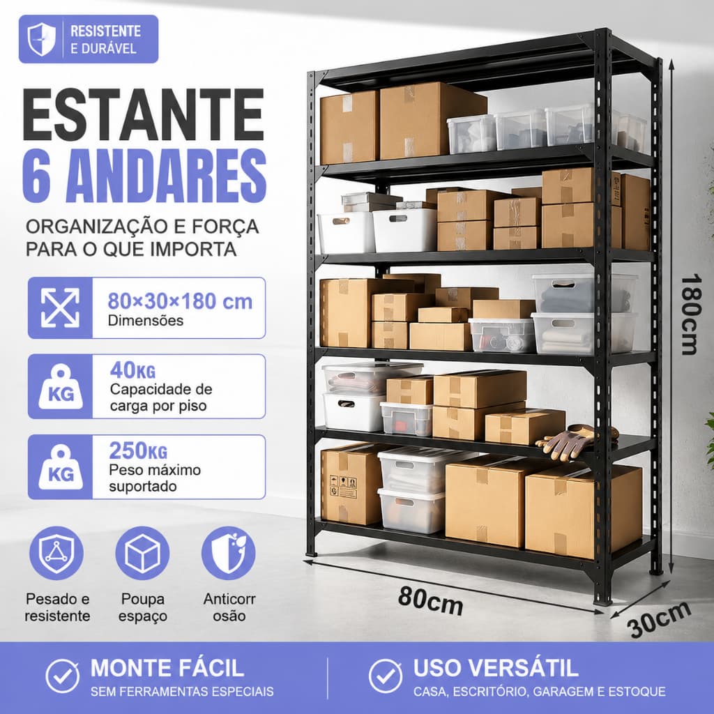 Prateleira Aço 6 Andares Reforçada 80x30x180cm Carga Máxima 250kg