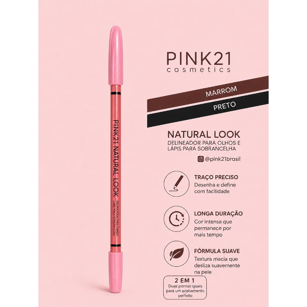 Lápis Delineador para Olhos e Sobrancelhas Pink 21 Natural Look 2 em 1