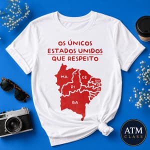 Camiseta Camisa 30.1 Premium Unissex Os únicos Estados Unidos Que Eu Respeito Nordeste Brasil