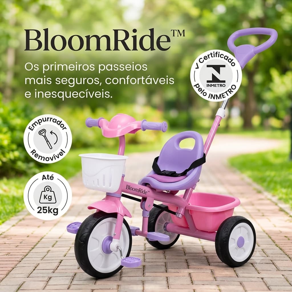 Triciclo Infantil com Empurrador Rosa BloomRide™ Cinto de Segurança Assento Anatômico Certificado INMETRO Até 25kg