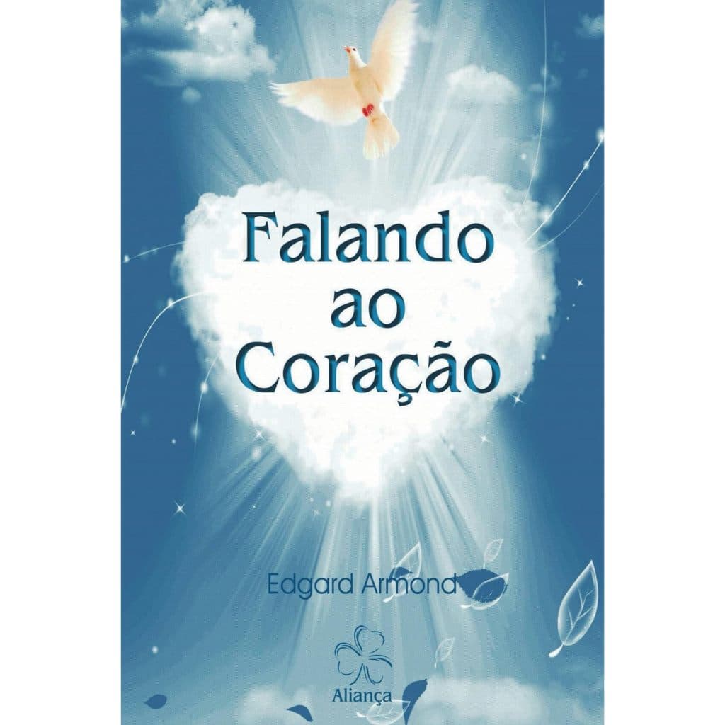 Falando ao Coração - Edgard Armond