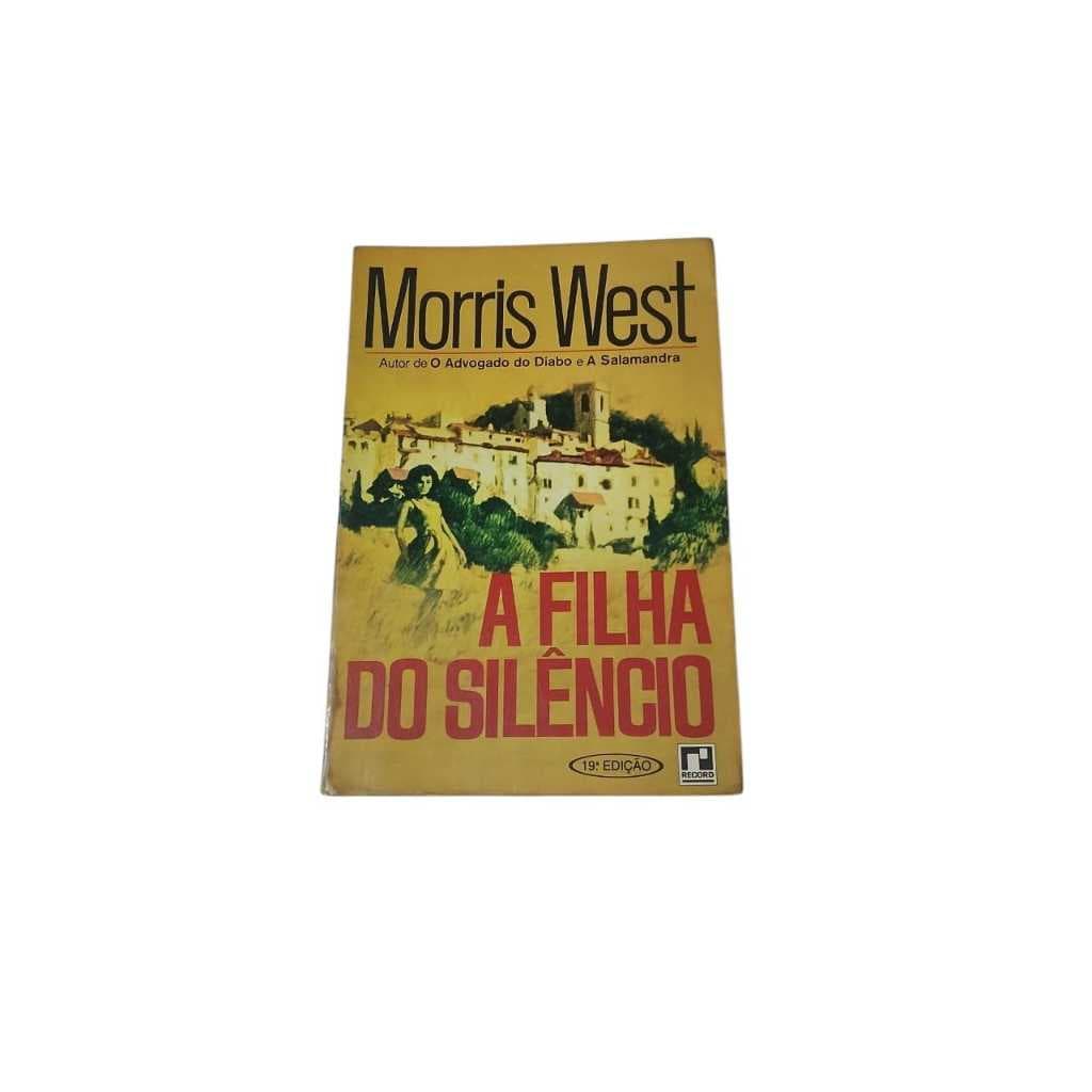 ANTIGUIDADE LIVRO A FILHA DO SILÊNCIO MORRIS WEST PRODUTO USADO